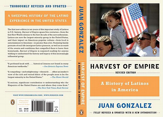 Harvest of Empire: A History of Latinos in America - Juan Gonzalez