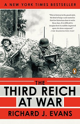 The Third Reich at War, 1939-1945 - Richard J. Evans