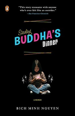 Stealing Buddha's Dinner - Bich Minh Nguyen