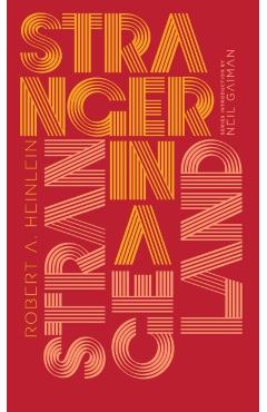 Stranger in a Strange Land - Robert A. Heinlein