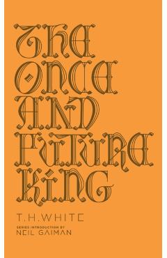 The Once and Future King - T. H. White