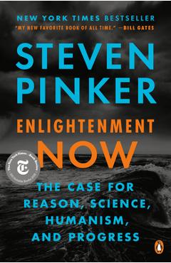 Poza produsului Enlightenment Now: The Case for Reason, Science, Humanism, and Progress - Steven Pinker