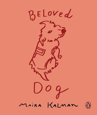 Beloved Dog - Maira Kalman