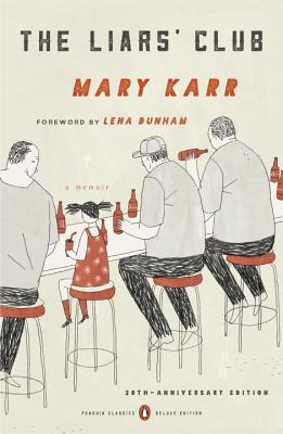 The Liars' Club: A Memoir - Mary Karr