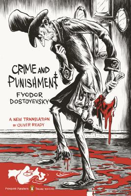 Crime and Punishment: (penguin Classics Deluxe Edition) - Fyodor Dostoyevsky