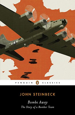 Bombs Away: The Story of a Bomber Team - John Steinbeck