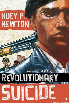 Revolutionary Suicide: (penguin Classics Deluxe Edition) - Huey P. Newton