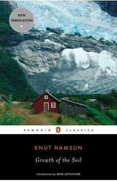 Growth of the Soil - Knut Hamsun