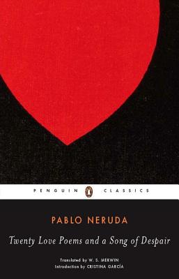 Twenty Love Poems and a Song of Despair: Dual-Language Edition - Pablo Neruda
