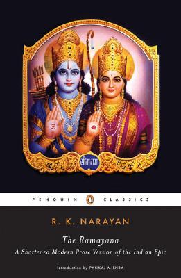 The Ramayana: A Shortened Modern Prose Version of the Indian Epic - R. K. Narayan