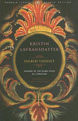 Kristin Lavransdatter: (penguin Classics Deluxe Edition) - Sigrid Undset