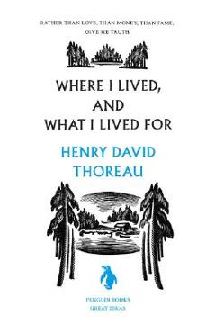 Poza produsului Where I Lived, and What I Lived for - Henry David Thoreau