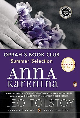 Anna Karenina (Oprah #5): (penguin Classics Deluxe Edition) - Leo Tolstoy