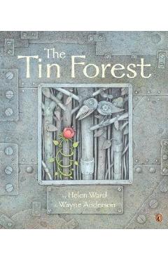 Poza produsului The Tin Forest - Helen Ward
