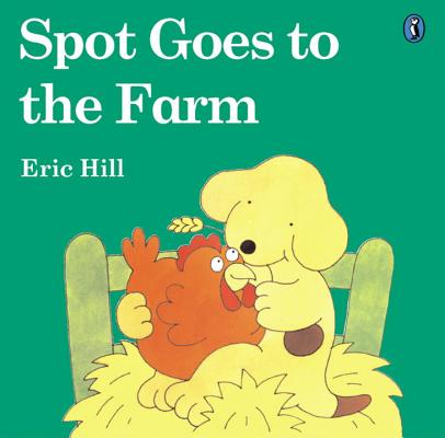 Spot Goes to the Farm (Color) - Eric Hill