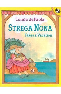 Coperta cărții 'Strega Nona Takes a Vacation - Tomie Depaola'