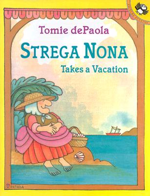 Strega Nona Takes a Vacation - Tomie Depaola