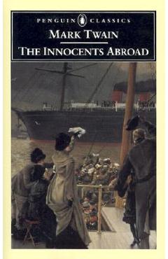 Poza produsului The Innocents Abroad - Mark Twain