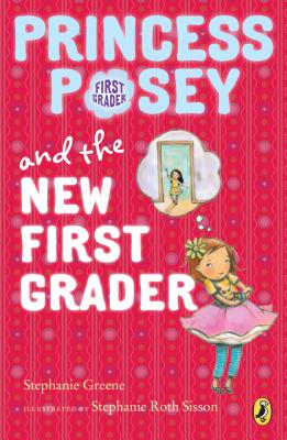 Princess Posey and the New First Grader - Stephanie Greene