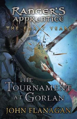 The Tournament at Gorlan - John Flanagan