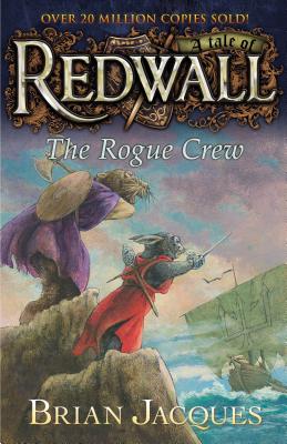 The Rogue Crew: A Tale Fom Redwall - Brian Jacques