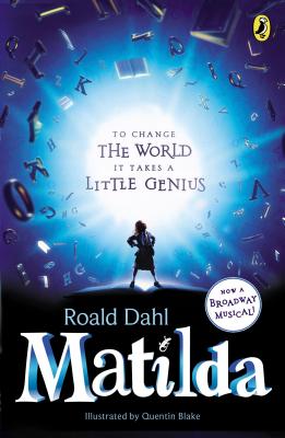 Matilda: Broadway Tie-In - Roald Dahl