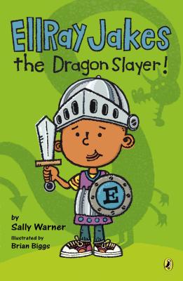 EllRay Jakes the Dragon Slayer! - Sally Warner