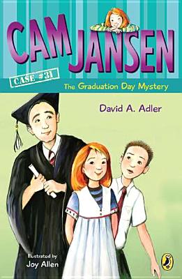 CAM Jansen and the Graduation Day Mystery #31 - David A. Adler