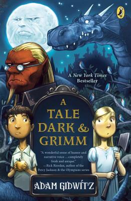 A Tale Dark & Grimm - Adam Gidwitz