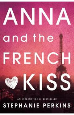 Poza produsului Anna and the French Kiss - Stephanie Perkins