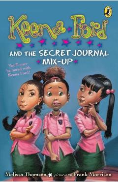 Keena Ford and the Secret Journal Mix-Up - Melissa Thomson