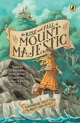 The Rise and Fall of Mount Majestic - Jennifer Trafton