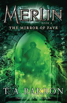 The Mirror of Fate - T. A. Barron