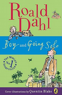 Boy and Going Solo: Tales of Childhood - Roald Dahl