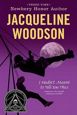 I Hadn't Meant to Tell You This - Jacqueline Woodson