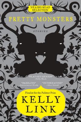 Pretty Monsters - Kelly Link