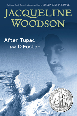 After Tupac and D Foster - Jacqueline Woodson
