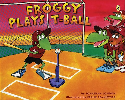 Froggy Plays T-Ball - Jonathan London