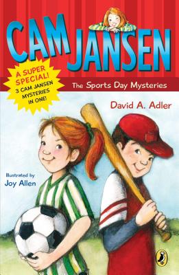 CAM Jansen: CAM Jansen and the Sports Day Mysteries: A Super Special - David A. Adler