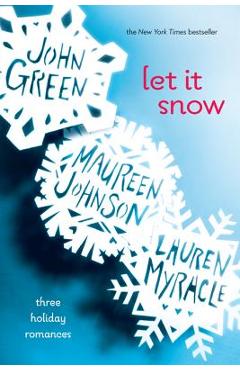 Poza produsului Let It Snow: Three Holiday Romances - John Green