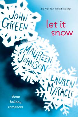 Let It Snow: Three Holiday Romances - John Green