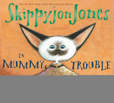 Skippyjon Jones in Mummy Trouble - Judy Schachner