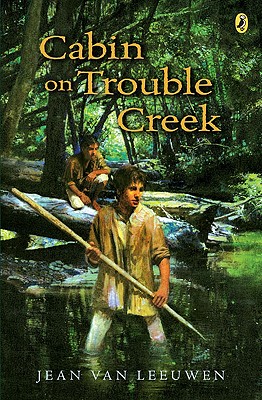 Cabin on Trouble Creek - Jean Van Leeuwen