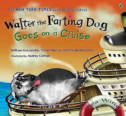 Walter the Farting Dog Goes on a Cruise - William Kotzwinkle