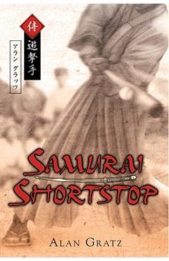 Poza produsului Samurai Shortstop - Alan M. Gratz