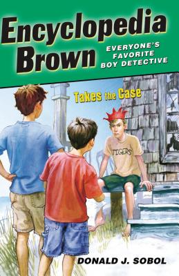 Encyclopedia Brown Takes the Case - Donald J. Sobol