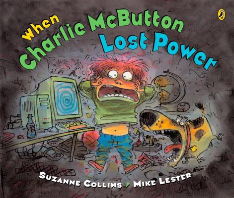 When Charlie McButton Lost Power - Suzanne Collins