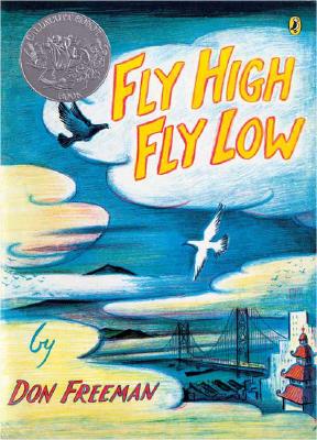 Fly High, Fly Low (50th Anniversary Ed.) - Don Freeman
