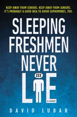 Sleeping Freshmen Never Lie - David Lubar