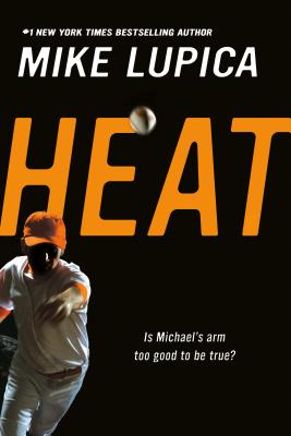 Heat - Mike Lupica